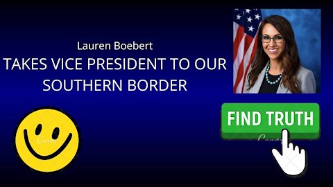 Lauren Boebert from Colorado Took Kamilla to our Border