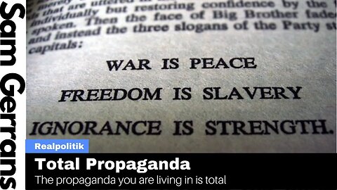 Total Propaganda: Propaganda Has To Be Total To Be Effective