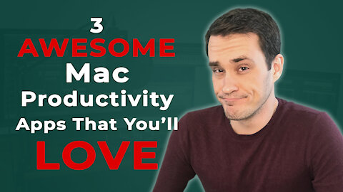 3 AWESOME Mac Productivity Apps That You’ll LOVE