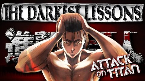The Darkest Life Lessons from Attack on Titan | Anime Philosophy