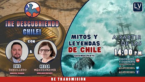 Nuestras Tradiciones - Mitos y Leyendas de Chile (Parte 2) - "Re Descubriendo Chile" Ep.28 (R)