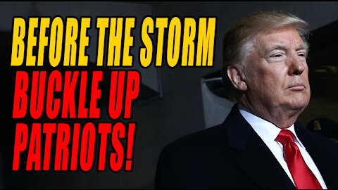 TRUMP: "The Calm Before the Storm"