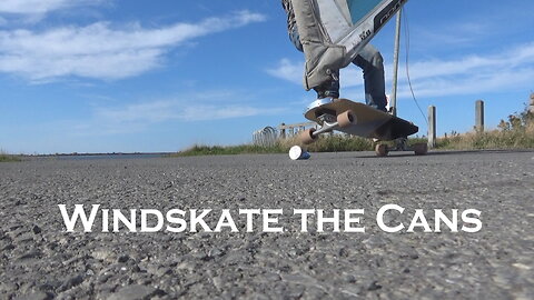 Windskate the Cans