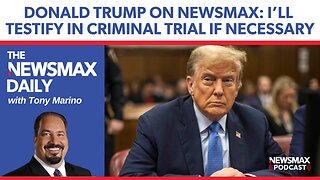 Trump to NEWSMAX: I'll Testify if Necessary | The NEWSMAX Daily (04/26/24)