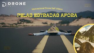 Drone Self ( Motivational Videos "Along the Roads" )
