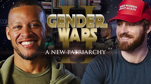 GENDER WARS: A New Patriarchy with Elliott Hulse
