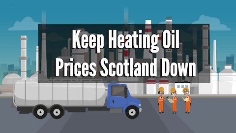 Keep Heating Oil Prices Scotland Down