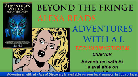 Alexa Reads Adventures with Ai - Technomysticism