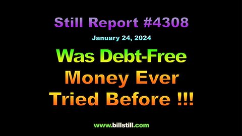 Was Debt-Free Money Tried Before?, 4308