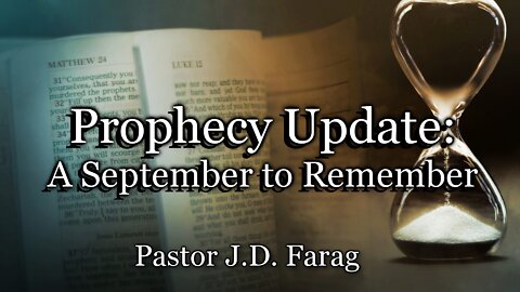 Prophecy Update: A September to Remember