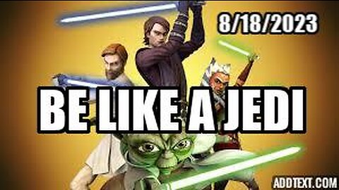 8/18/2023 - Today's News Rundown - Hawaii and DEW and Be Like a Jedi