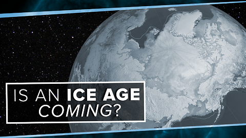 Is an Ice Age Coming?