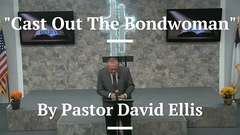 "Cast Out The Bondwoman" By Pastor David Ellis