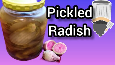 How to Pickle Radishes (Watermelon Radish)