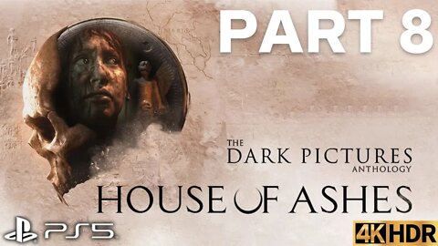 The Dark Pictures Anthology House Of Ashes Solo Story Part 8 | PS5 | 4K HDR | (NC Gameplay) | ENDING