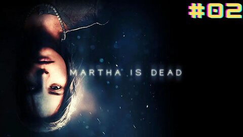 MARTHA IS DEAD - Walkthrough - Revelando as fotos Gameplay em PT-BR (Português) #02