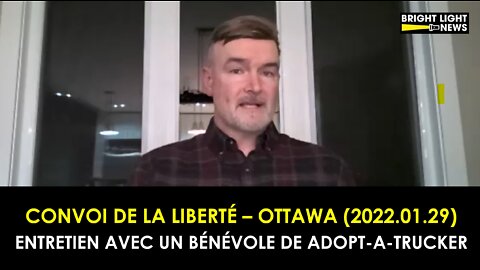 CONVOI DE LA LIBERTÉ – OTTAWA (2022.01.29) - ENTRETIEN AVEC UN BÉNÉVOLE DE ADOPT-A-TRUCKER