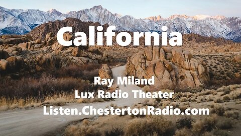 California - Ray Miland - Lux Radio Theater