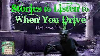 Stories to Listen to When You Drive | Volume 7 | Supernatural StoryTime E155