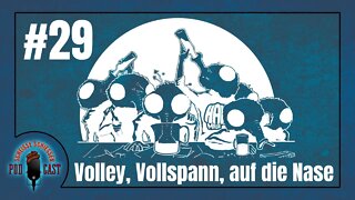 Scheisse Schiessen Podcast #29 - Volley, Vollspann, auf die Nase