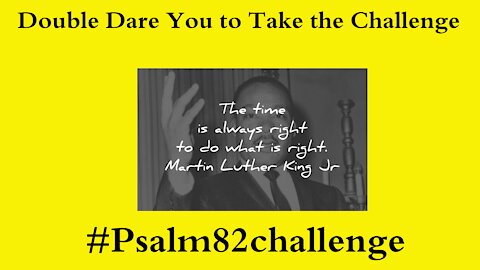 #Psalm82Challenge - It's a Challenge - I Double Dare if You - Bible Study w/Mimi