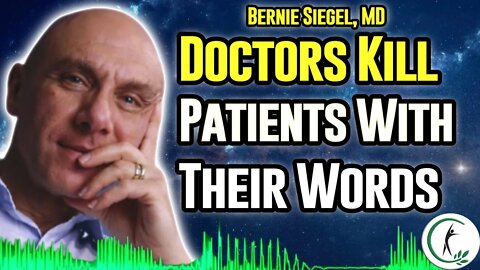 Dr. Bernie Siegel: Patients' Healing Attitude Decide If They Live Or Not