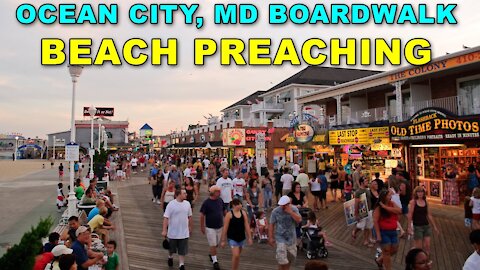 Boardwalk Beach Preaching In Ocean City, MD | Street Preacher Kerrigan Skelly of PinPoint Evangelism
