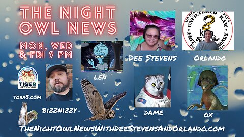Night Owl News With Dee Stevens, Orlando, Dame, Ox, Bizznizzy & Len - 11/22/2023
