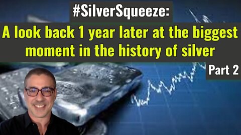 #SilverSqueeze: A look back 1 year later at the biggest moment in the history of Silver (Part 2)