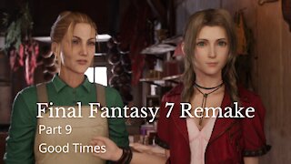 Final Fantasy 7 Remake Part 9 : Good Times