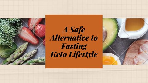 Keto: A Safe Alternative to Fasting | Keto Lifestyle