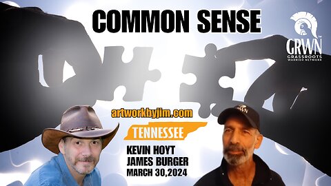 COMMON SENSE with Jim Burger & Kevin Hoyt - Tennessee is in the house!