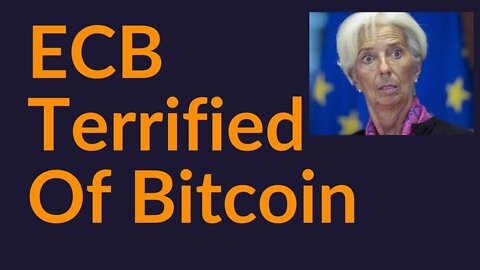 ECB Terrified Of Bitcoin