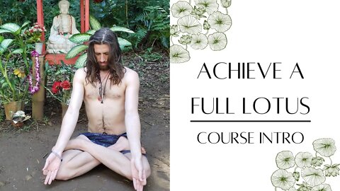 Master the Full Lotus Course Intro (Padmasana)