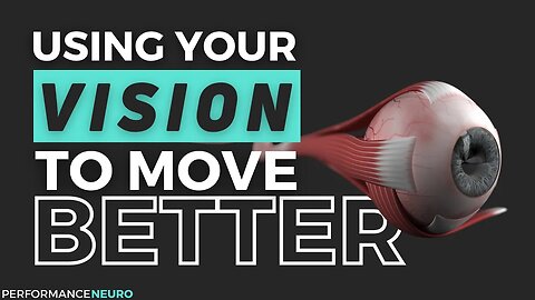 Using Your Vision To Move Better