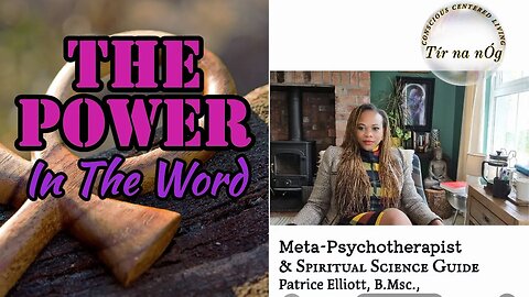 The Power Is In The Word | Mind Training | Patrice Elliott