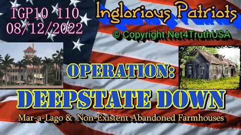 IGP10 110 - Operation Deepstate Down Mar-a-Largo and Non-existent Abandoned Farmhouses