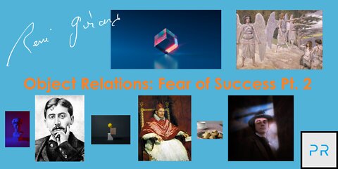 Object Relations: Fear Of Success Pt. 2