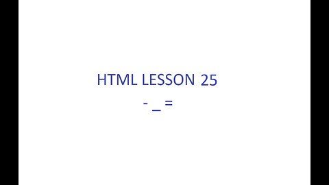 HTML Lesson 25