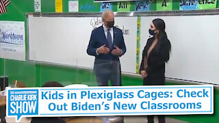 Kids in Plexiglass Cages: Check Out Biden’s New Classrooms