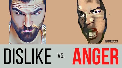 Disliking Someone vs Genuine Anger (Not What You Think)