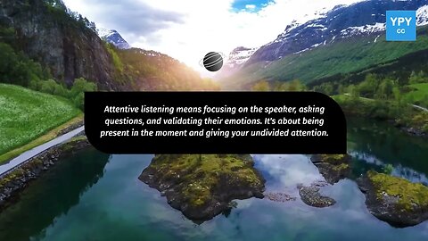 The Art of Attentive Listening: Unlocking the Path to Deeper Connections