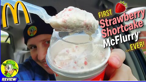 McDonald's® STRAWBERRY SHORTCAKE MCFLURRY® Review 🍰🍦🥄 The First EVER! 🤩 Peep THIS Out! 🕵️‍♂️