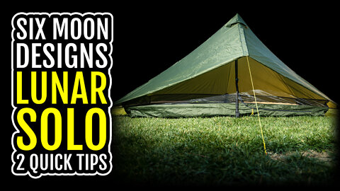 Lunar Solo 2 Quick Tips | Six Moon Designs | Tuba Solo the Hiker | 2021