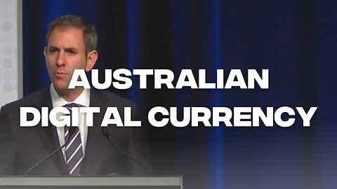Australian Treasurer Announces ‘CENTRAL BANKING DIGITAL CURRENCY’ Financial System Overhaul by 2030