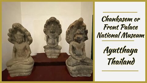 Chantharakasem or Front Palace National Museum - Ayutthaya Thailand 2023