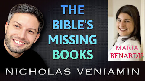 Maria Benardis Discusses The Bible's Missing Books with Nicholas Veniamin