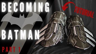 Batman Cosplay Build: Arkham Knight Batsuit - 3D Printed Batman Gauntlets