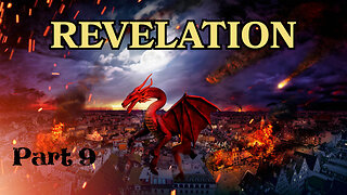 Revelation - Part 9