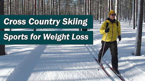 Cross Country Skiing || Best Sports for Weight Loss || Burn Belly Fat